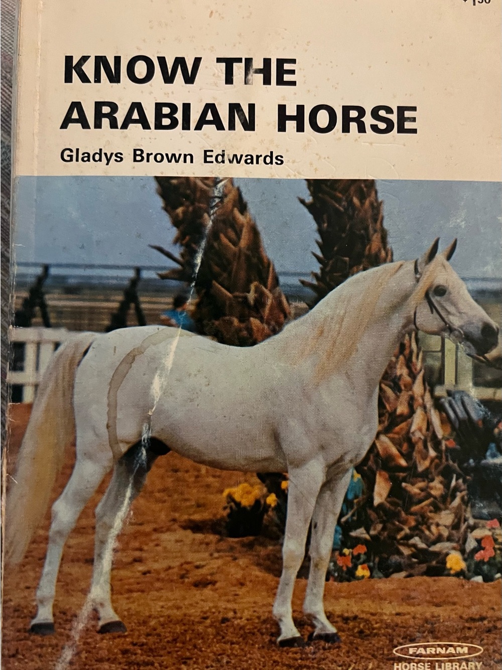 Know the Arabian Horse by Gladys Brown Edwards - Paper back Vintage